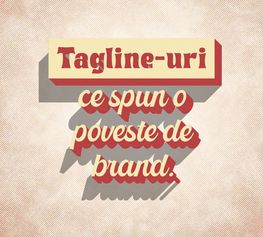 Tagline-uri ce spun o poveste_850x768